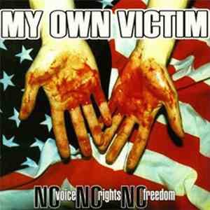 My Own Victim - No Voice, No Rights, No Freedom mp3 album