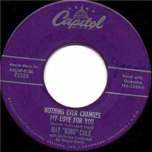 Nat "King" Cole - Nothing Ever Changes My Love For You / Ask Me mp3 album