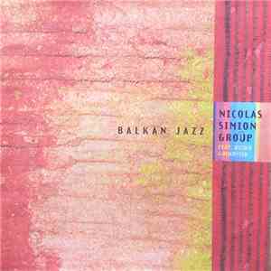 Nicolas Simion Group Feat. Dusko Goykovich - Balkan Jazz mp3 album