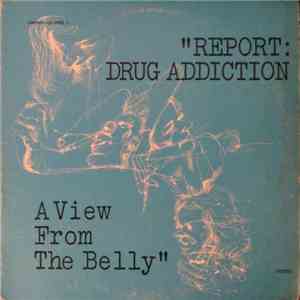 No Artist - "Report: Drug Addiction - A View From The Belly" mp3 album