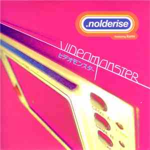 .nolderise Featuring Kumi - Videomonster mp3 album