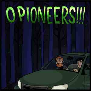 O Pioneers!!! - O Pioneers!!! mp3 album