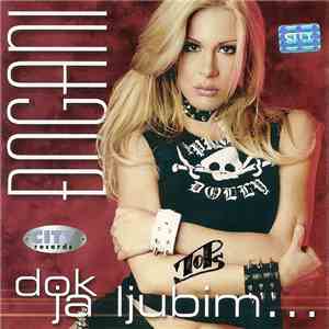 Đogani - Dok Ja Ljubim... mp3 album