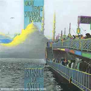 Okay Temiz, Sylvain Kassap - Istanbul' Da Eylül mp3 album