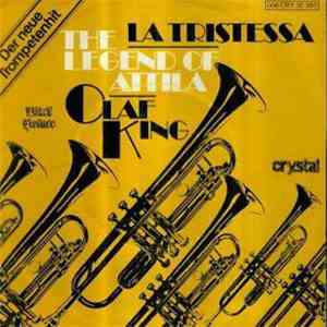 Olaf King - La Tristessa / The Legend Of Attila mp3 album