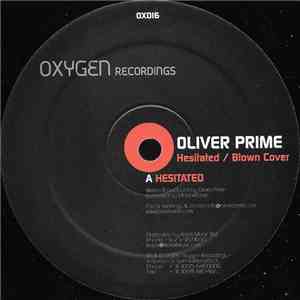 Oliver Prime - Hesitated / Blown Cover mp3 album