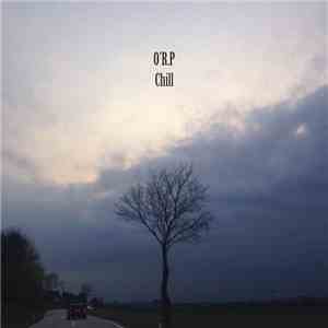O'R.P - Chill mp3 album