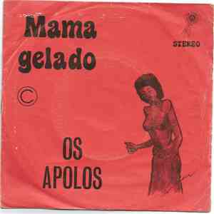 Os Apolos - Mama Gelado mp3 album