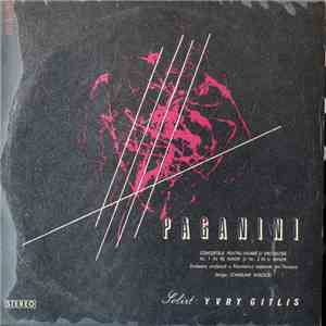 Paganini Solist : Yvry Gitlis - Concertele Pentru Vioară Și Orchestră Nr. 1 În Re Minor Și Nr. 2 în Si Minor mp3 album