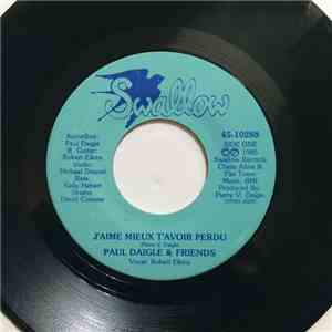 Paul Daigle & Friends - J'aime Mieux T'avoir Perdu / Georgie Lou mp3 album