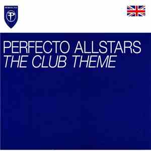 Perfecto Allstars - The Club Theme mp3 album