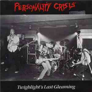 Personality Crisis - Twighlight's Last Gleaming mp3 album