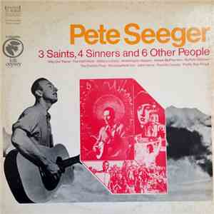 Pete Seeger - 3 Saints, 4 Sinners And 6 Other People mp3 album