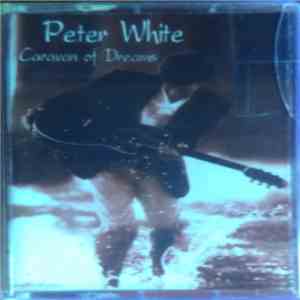 Peter White - Caravan Of Dreams mp3 album