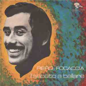 Piero Focaccia - Il Sabato A Ballare mp3 album