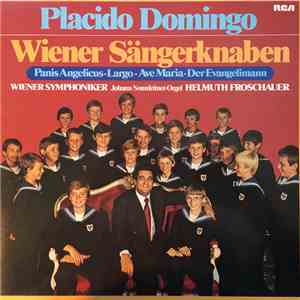 Placido Domingo, Wiener Sängerknaben - Panis Angeliucs / Largo / Ave Maria / Der Evangelimann mp3 album