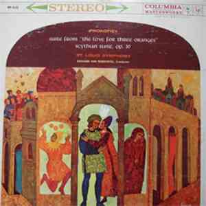 Prokofiev / St. Louis Symphony, Edouard Van Remoortel - Suite From "The Love For The Three Oranges" / Scythian Suite, Op. 20 mp3 album