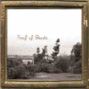 Proof Of Ghosts - Proof Of Ghosts mp3 album