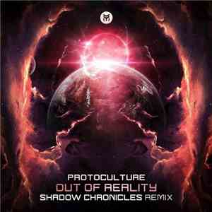 Protoculture - Out Of Reality (Shadow Chronicles Remix) mp3 album
