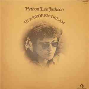 Python Lee Jackson - In A Broken Dream mp3 album