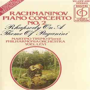 Rachmaninov - Martino Tirimo, Philharmonia Orchestra, Yoel Levi - Piano Concerto No. 2, Rhapsody On A Theme Of Paganini mp3 album