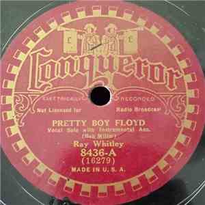 Ray Whitley / Ray Whitley And Odis Elder - Pretty Boy Floyd / Singin' A Song In Sing Sing mp3 album