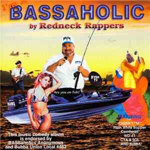 Redneck Rappers - I'm A Bassaholic mp3 album