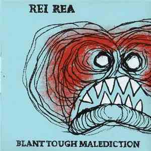 Rei Rea - Blant Tough Malediction mp3 album