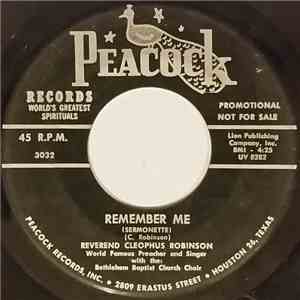Reverend Cleophus Robinson With The Bethlehem Baptist Church Choir - Remember Me (Sermonette) / Trouble Don't Last Always mp3 album