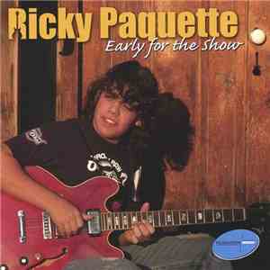 Ricky Paquette  - Early for the Show mp3 album