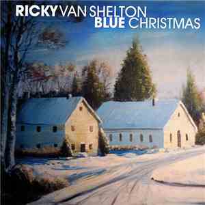 Ricky Van Shelton - Blue Christmas mp3 album