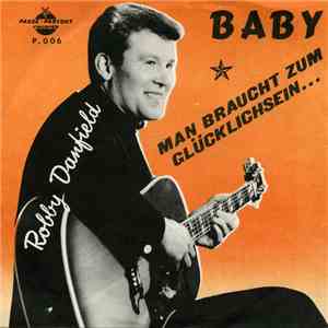 Robby Danfield - Baby / Man Braucht Zum Glücklichsein... mp3 album