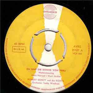 Robert Benett Und Die Roxys - Du Und Die Sonne Von Peru / Glaub An Die Zukunft mp3 album
