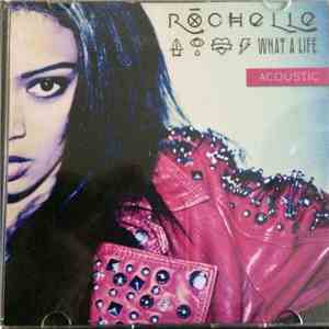 Rochelle  - What A Life (Acoustic) mp3 album
