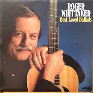 Roger Whittaker - Best Loved Ballads mp3 album