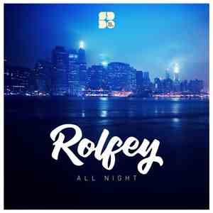 Rolfey - All Night mp3 album