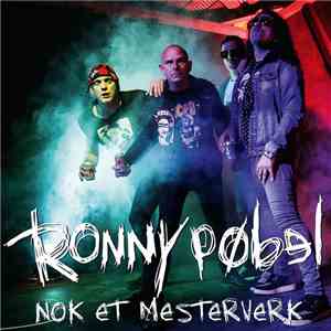 Ronny Pøbel - Nok Et Mesterverk mp3 album