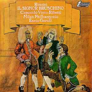 Rossini, Capecchi, Vinco, Ribetti, Milan Philharmonic, Ennio Gerelli - Il Signor Bruschino mp3 album