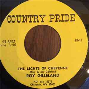 Roy Gilleland, Mary Gilleland - The Lights of Cheyenne/Angel In My Lifetime mp3 album