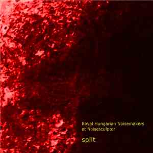 Royal Hungarian Noisemakers & Noisesculptor - Split mp3 album