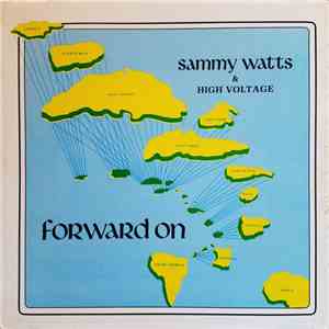 Sammy Watts & High Voltage - Forward On mp3 album