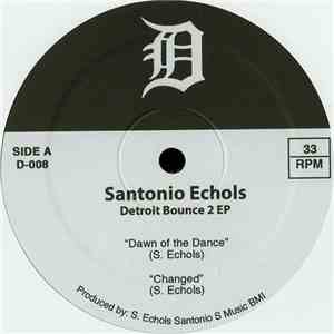 Santonio Echols & Lot 6 - Detroit Bounce 2 EP mp3 album