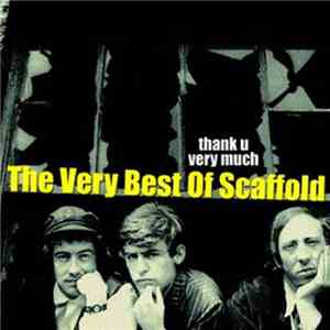 Scaffold - Thank U Very Much - The Very Best Of Scaffold mp3 album