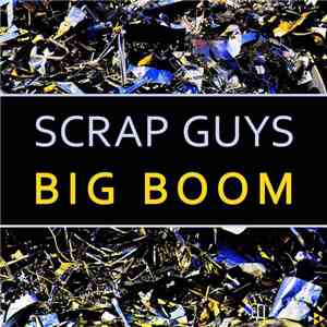 Scrap Guys - Big Boom mp3 album