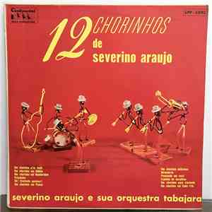 Severino Araújo E Sua Orquestra Tabajara - 12 Chorinhos De Severino Araújo mp3 album