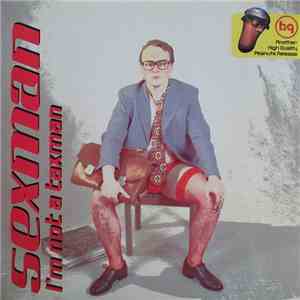 Sexman - I'm Not A Taxman mp3 album