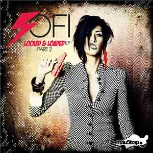 SOFI  - Locked & Loaded: Part 2 mp3 album