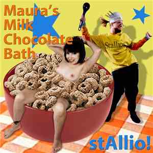 stAllio! - Maura's Milk Chocolate Bath mp3 album