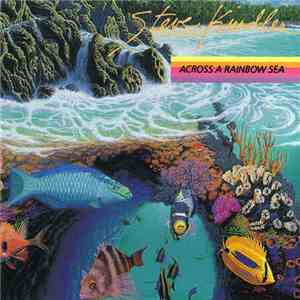 Steve Kindler - Across A Rainbow Sea mp3 album