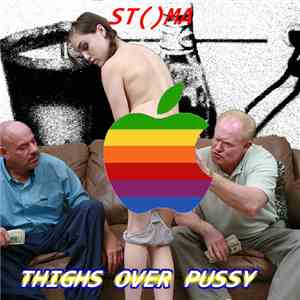 STMA & Thighs Over Pussy - STMA & Thighs Over Pussy mp3 album